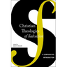 Christian Theologies of Salvation: A Comparative Introduction