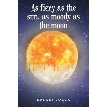 As fiery as the sun, as moody as the moon