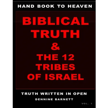 Hand book to heaven biblical truth & the 12 tribes of Israel