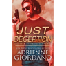 A Just Deception: A Romantic Suspense Series