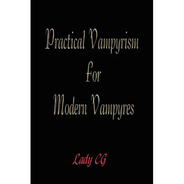 Practical Vampyrism for Modern Vampyres