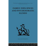 Family Influences and Psychosomatic Illness: An inquiry into the social and psychological background of duodenal ulcer