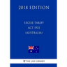 Excise Tariff ACT 1921 (Australia) (2018 Edition)
