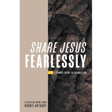 Share Jesus Fearlessly: A Simple Guide to Evangelism