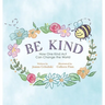Be Kind: How One Kind Act Can Change the World