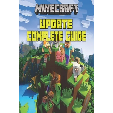 Minecraft Updated Complete Guide: Game Tips & Tricks, Hints and Secrets For All Minecrafters.