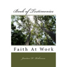 Book of Testimonies: Faith At Work