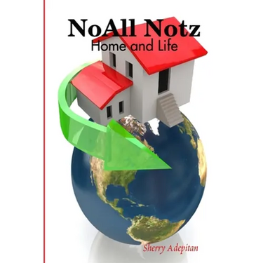 NoAll Notz: Home and Life