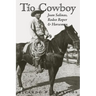 Tio Cowboy: Juan Salinas, Rodeo Roper and Horseman