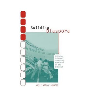Building Diaspora: Filipino Community Formation on the Internet