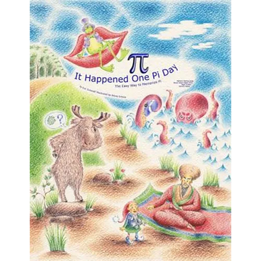 It Happened One Pi Day: The Easy Way to Memorize Pi