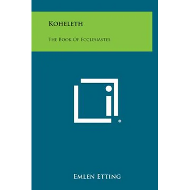 Koheleth: The Book of Ecclesiastes