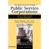 The Special Law Governing Public Service Corporations, Volume 2: And All Others Engaged in Public Employment