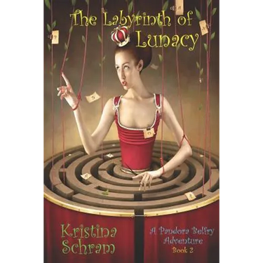 The Labyrinth of Lunacy: A Pandora Belfry Adventure (Book Two)