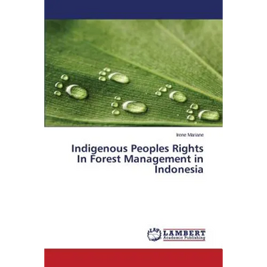 Indigenous Peoples Rights In Forest Management in Indonesia