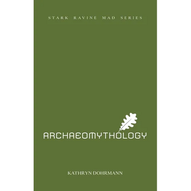 Archaeomythology: chapbook one