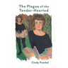 The Plague of the Tender-Hearted
