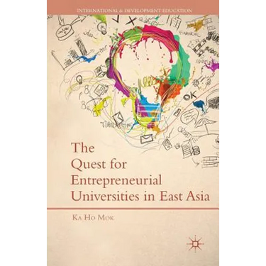 The Quest for Entrepreneurial Universities in East Asia