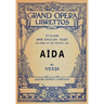 Aida: Libretto, Italian and English Text and Music of the Principal Airs