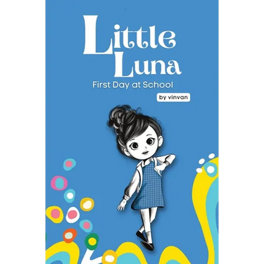 First Day at School: Book 5 - Little Luna Series (Beginning Chapter Books, Funny Books for Kids, Kids Book Series): A tiny funny story that subtly pro