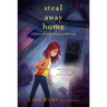 Steal Away Home