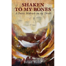 Shaken to My Bones: A Poetic Midrash on the Torah