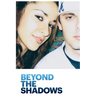 Beyond the Shadows