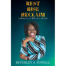 Rest Rise Reclaim