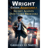 Secret Agents Don't Like Broccoli