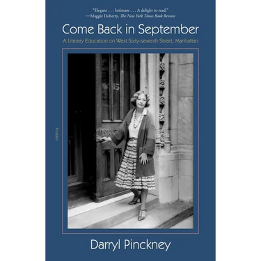 Come Back in September: A Literary Education on West Sixty-Seventh Street, Manhattan