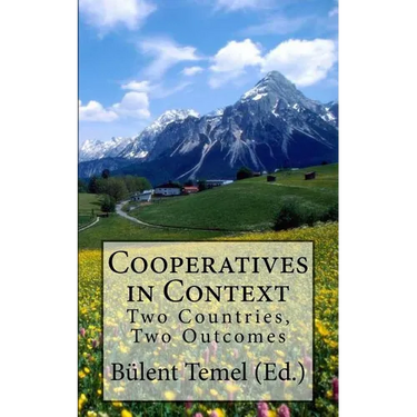 Cooperatives in Context: Two Countries, Two Outcomes