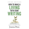 How to Make a Living with Your Writing Third Edition: Turn Your Words into Multiple Streams Of Income