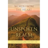 Unspoken Realm: Words From The Heart