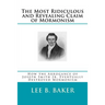 The Most Revealing and Ridiculous Claim of Mormonism: How the Arrogance of Joseph Smith Jr. Eventually Destroyed Mormonism
