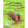 Horse Trekking In Iceland: The Ultimate Adventure