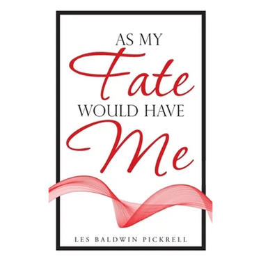 As My Fate Would Have Me