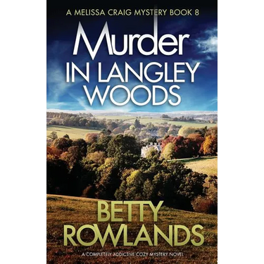 Murder in Langley Woods: A completely addictive cozy mystery novel