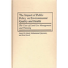 The Impact of Public Policy on Environmental Quality and Health: The Case of Land Use Management and Planning
