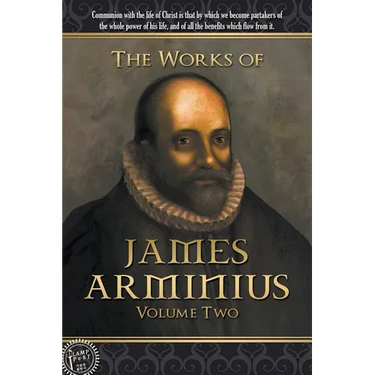 The Works of James Arminius: Volume Two