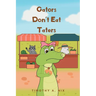 Gators Don't Eat Taters