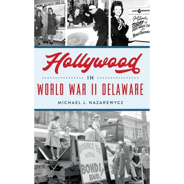 Hollywood in World War II Delaware