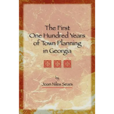 The First One Hundred Years of Town Planning in Georgia