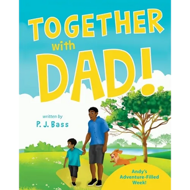 Together with Dad!: Andy's Adventure-Filled Week!