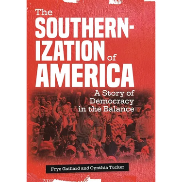 The Southernization of America: A Story of Democracy in the Balance