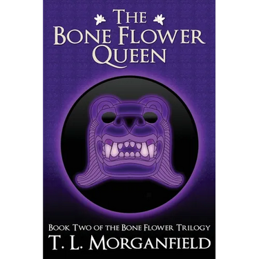 The Bone Flower Queen (The Bone Flower Trilogy Book 2)