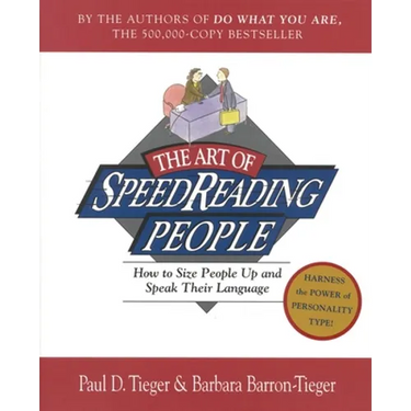 The Art of Speed Reading People: How to Size People Up and Speak Their Language