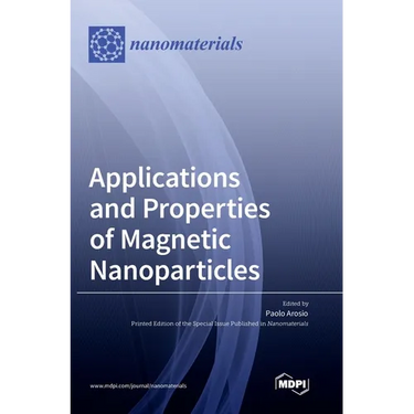 Applications and Properties of Magnetic Nanoparticles