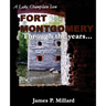Fort Montgomery Through the Years: A Pictorial History of the Great Stone Fort on Lake Champlain