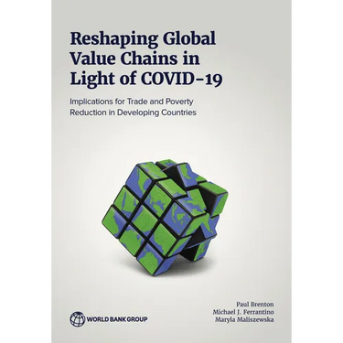 Reshaping Global Value Chains in Light of COVID-19: Implications for Trade and Poverty Reduction in Developing Countries