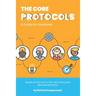 The Core Protocols: A Guide to Greatness